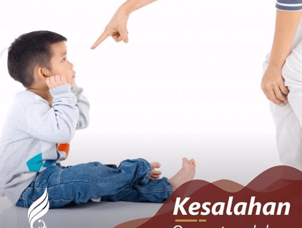 3 kesalahan orang tua dalam mendidik anak